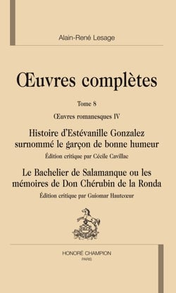 Oeuvres complètes t.8 - histoire d'Estévanille Gonzalez surnommé le garçon de bonne humeur - le bachelier de Salamanque ou les mémoires de Don Chérubin de la Ronda