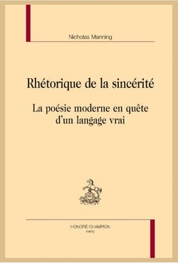 Rhétorique de la sincérité - la poésie moderne en quête d'un langage vrai