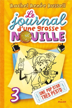 Le journal d'une grosse nouille Tome 3 : une pop star très pesto