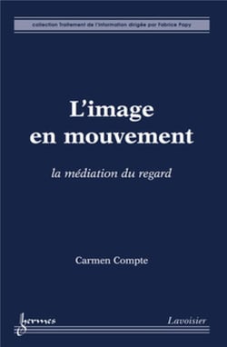 L'image en mouvement - la médiation du regard