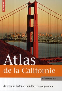 Atlas de la californie - le laboratoire des mutations sociales et technologiques