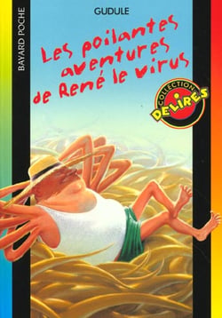 Les poilantes aventures de rené le virus