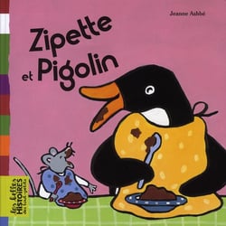 Zipette et pigolin