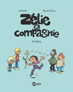 Zélie et compagnie Tome 12 : à la folie
