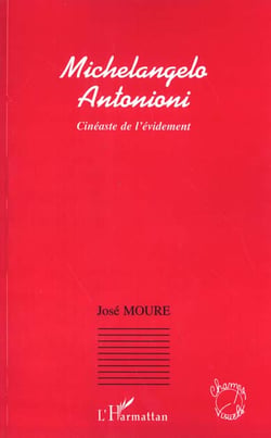 Michelangelo Antonioni : Cinéaste de l'évidement