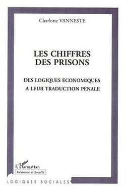 Les chiffres des prisons - des logiques économiques à leur traduction pénale