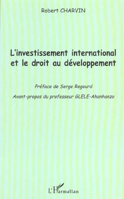 L'INVESTISSEMENT INTERNATIONAL ET LE DROIT AU DÉVELOPPEMENT
