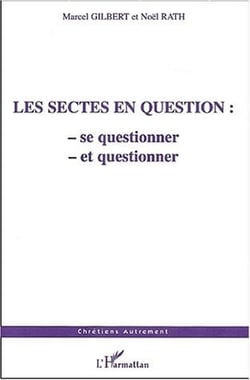 Les sectes en question - se questionner et questionner