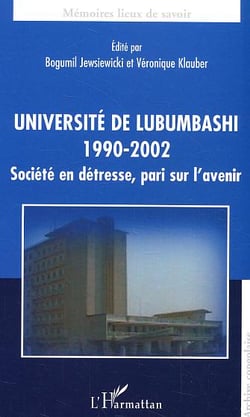 Universite de lubumbashi - 1990-1992 - societe en detresse, pari sur l'avenir
