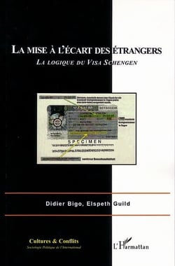 REVUE CULTURES & CONFLITS : la mise à l'écart des étrangers - la logique du visa Schengen