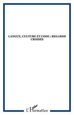 Langue, culture et code : regards croises