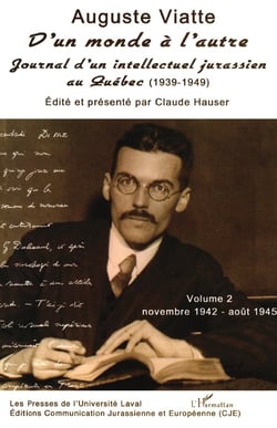 D'un monde à l'autre : Journal d'un intellectuel jurassien au Québec (1939-1949) - Volume 2 novembre 1942-août 1945