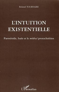 L'intuition existentielle : Parménide, Isaïe et le midras protochrétien