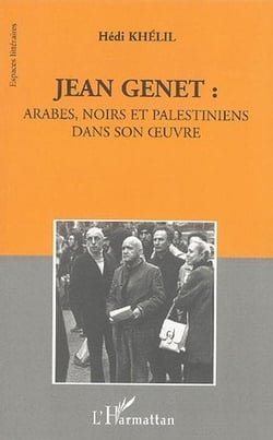 Jean Genet: Arabes, Noirs et Palestiniens