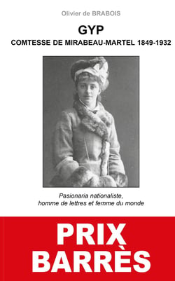 Gyp, comtesse de Mirabeau-Martel 1849-1932 - pasionaria nationaliste, homme de lettres et femme du monde