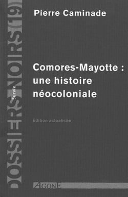 Comores-Mayotte - une histoire néocoloniale