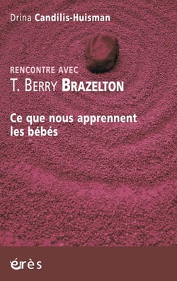 Rencontre avec : T. Berry Brazelton - ce que nous apprennent les bébés