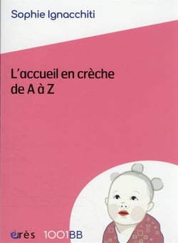 L'accueil en crèche de A à Z