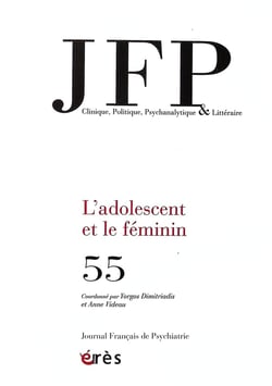 Journal français de psychiatrie n.55 : L'adolescent et le féminin