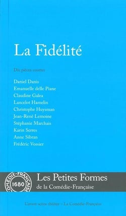 La fidélité - dix pièces courtes