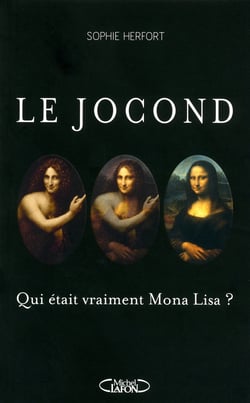 Le jocond - qui était vraiment Mona Lisa ?