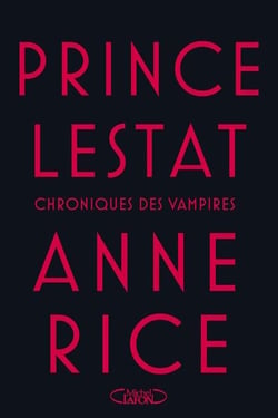 Chroniques des vampires Tome 11 : prince Lestat