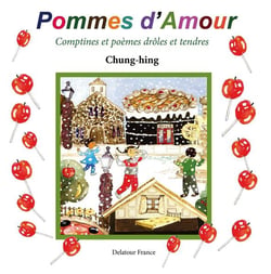 Pommes d'amour : Comptines et poèmes drôles et tendres