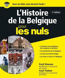 Histoire de la Belgique pour les nuls (2e édition)