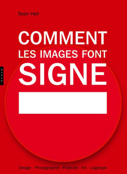 Comment les images font signe. La sémiotique facile