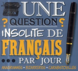Une question insolite de français par jour (édition 2015)