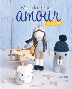 Mes doudous d'amour au crochet Tome 1
