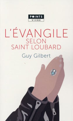 L'Evangile selon saint Loubard