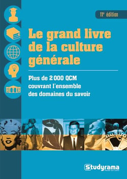 Le grand livre de la culture générale - plus de 2 000 qcm couvrant l'ensemble des domaines du savoir (11e édition)
