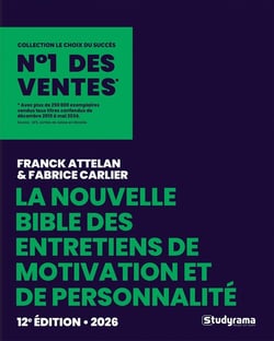 La Bible des entretiens de motivation et de personnalité : Ecoles de management et de commerce
