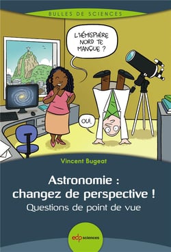 Astronomie : changez de perspective ! Questions de point de vue