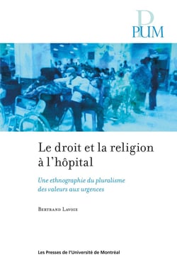Le droit et la religion à l'hôpital : Une ethnographie du pluralisme des valeurs aux urgences
