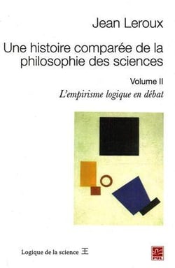 Une histoire comparée de la philosophie des sciences Tome 2 - l'empirisme logique en débat