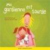 Ma gardienne est sourde
