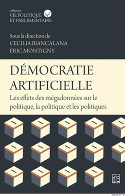 Démocratie artificielle : les effets des mégadonnées sur le politique, la politique et les politiques