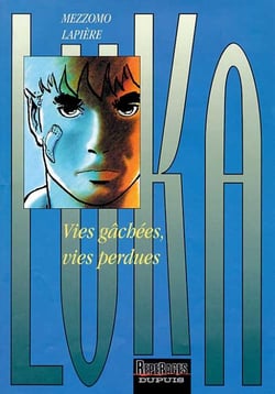VIES GACHEES, VIES PERDUES