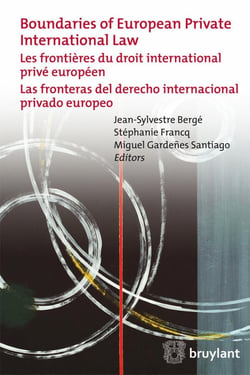 Les frontières du droit international privé européen