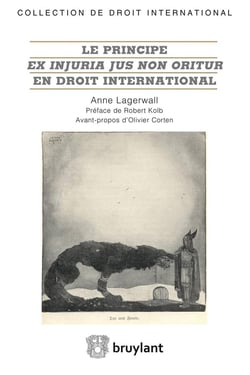 Le principe ex injuria jus non oritur en droit international