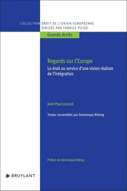 Regards sur l'Europe : Le droit au service d'une vision réaliste de l'intégration