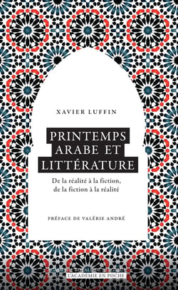 Printemps arabe et littérature - de la réalité à la fiction, de la fiction à la réalité