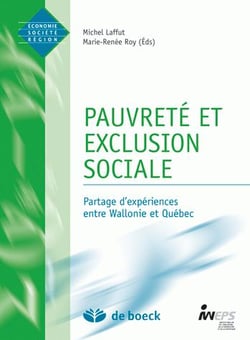 PAUVRETE ET EXCLUSION SOCIALE : PARTAGE  D'EXPERI.ENCES ENTRE WALLONIE  ET QUEBEC