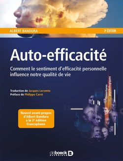 Auto-efficacité - comment le sentiment d'efficacité personnelle influence notre qualité de vie ? (3e édition)