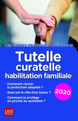Tutelle curatelle habilitation familiale (édition 2020)