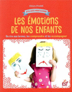 Ateliers Montessori - les émotions - du rire aux larmes, comprendre et accompagner votre enfant