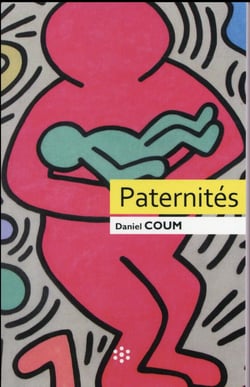 Paternités - figures contemporaines de la fonction paternelle