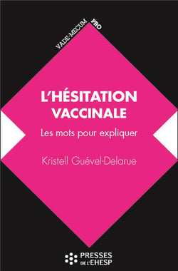 L'hésitation vaccinale- les mots pour expliquer